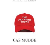 Cas Mudde The Far Right Today (Tascabile)