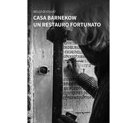Casa Barnekow. Un restauro fortunato