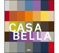 Casa bella. Ediz. italiana, inglese, spagnola e portoghese