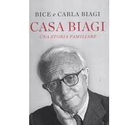 Casa Biagi. Una storia familiare