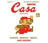 Casa BRUTUS EXTRA ISSUE Magazine SUPER MARIO BROS. AND DESIGN Inglese dal...