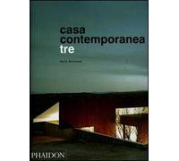 Casa contemporanea tre. Ediz. illustrata