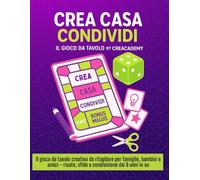 Casa Crea Condividi: Il gioco da tavolo by Creacademy