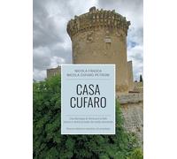 Casa Cufaro. Una Famiglia Di Venosa Tra Fatti Storici E Storie Private Da Metà O