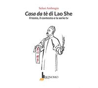 Casa da tè di Lao She. Il testo il contesto e la serie tv