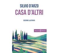 Casa d'altri. Ediz. illustrata