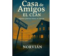 Casa de Amigos: El clan