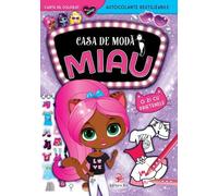 Casa de moda MIAU: O zi cu prietenele. Carte de colorat, autocolante reutilizabile