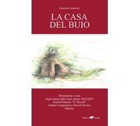 CASA DEL BUIO. EDIZ. A COLORI (LA) - Condoluci Caterina - 2025 - Bertoni Editore