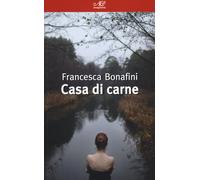 Casa di carne - Bonafini Francesca