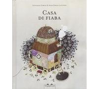 Casa di fiaba - Zoboli Giovanna