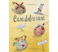 Casa dolce casa. Ediz. a colori
