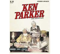 Casa dolce casa. Ken Parker classic. Vol. 30
