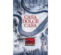 Casa dolce casa [Paperback] [Oct 17, 2023] Reyes, Ana and Cantoni, Elena