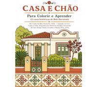 Casa e Chão: Para Colorir e Aprender: 12 casas históricas de Belo Horizonte para crianças (e adultos também!)