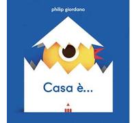 Casa è.... Ediz. a colori