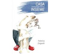 Casa è ovunque siamo insieme