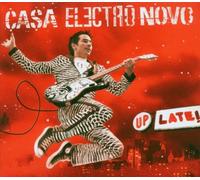 Casa Electro Novo - Up Late!