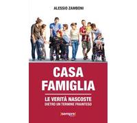 Casa famiglia. Le verità nascoste dietro un termine frainteso