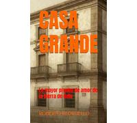 CASA GRANDE: La mayor prueba de amor de la Sierra de Gata