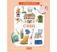 Casa. I parolieri. Ediz. a colori - Pinato Marina