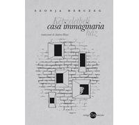 Casa immaginaria - [Miraggi Edizioni]