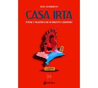 Casa Irta. Poesie e filastrocche in dialetto casertano