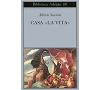 Casa «La vita» - Savinio Alberto