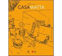 Casa Matta. Ediz. italiana e inglese - Matta Ferrari Germana