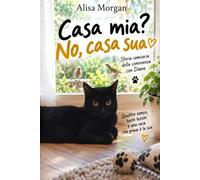 Casa mia? No casa sua: Storia semiseria della convivenza con Diana