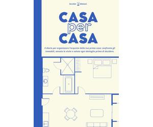 CASA PER CASA: Il diario per organizzare l’acquisto della tua prima casa: confronta gli immobili, annota le visite e valuta ogni dettaglio prima di decidere.
