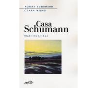 Casa Schumann. Diari (1841-1844) [Paperback] Schumann, Robert; Wieck, Clara; Nau