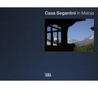 Casa Segantini in Maloja. Ediz. italiana, inglese e tedesca [Hardcover] [Jun 14,