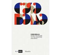 CasaBalla. From the House to the Universe and Back. Ediz. inglese