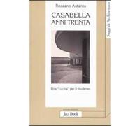 Casabella anni Trenta. Una «cucina» per il moderno