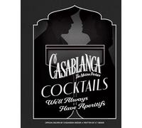 Casablanca Cocktails: We'll Always Have Aperitifs