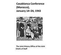 Casablanca Conference (Morocco), January 14-24, 1943