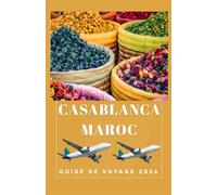 CASABLANCA MAROC Guide de voyage 2026