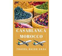 CASABLANCA MOROCCO Travel Guide 2026