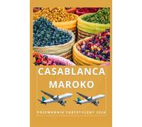 CASABLANKI MAROKO Przewodnik turystyczny 2026