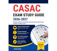 CASAC Exam Study Guide 2026-2027: Complete Addiction Counseling Certification Review with Practice Questions and Mock Exams