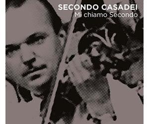 Casadei Secondo - MI CHIAMO SECONDO