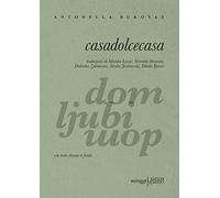 Casadolcecasa. Testo sloveno a fronte