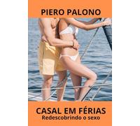 Casal em férias: Redescobrindo o sexo