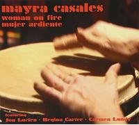 Casales Mayra - Woman On Fire Mujer Ardiente