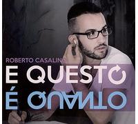 Casalino, Roberto - E Questo E' Quanto