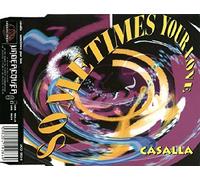 Casalla - Sometimes Your Love