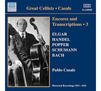 Casals Pablo - Encores And Transcriptions Vol.3