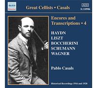 Casals Pablo - Encores And Transcriptions Vol.4