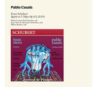 Casals Pablo - Franz Schubert: Quintet In C Major Op 163, D.956 (+ 4 Bonus Tracks)
